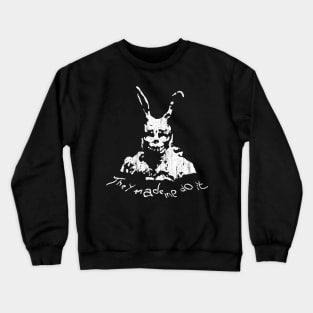 They Made Me Do It (Donnie Darko) Crewneck Sweatshirt